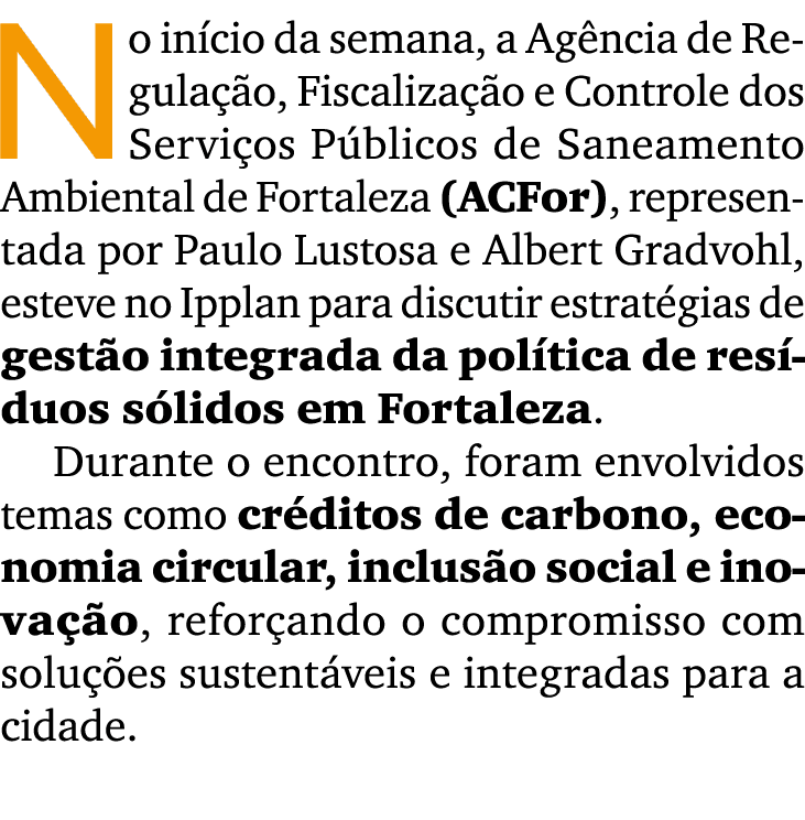 No in cio da semana, a Ag ncia de Regula o, Fiscaliza  o e Controle dos Servi os P blicos de Saneamento Ambiental de...