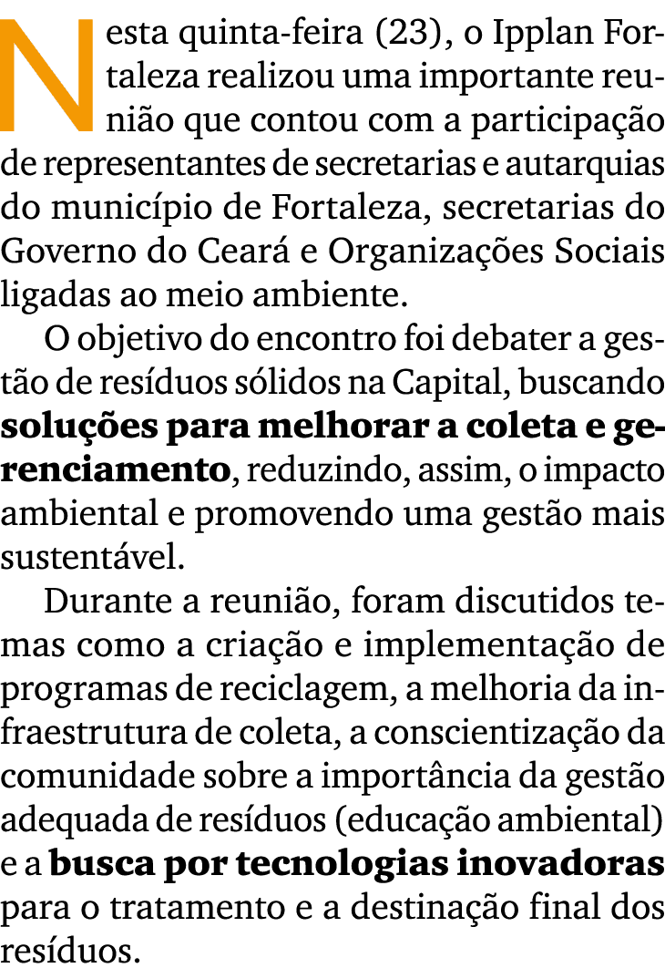 Nesta quinta feira (23), o Ipplan Fortaleza realizou uma importante reuni o que contou com a participa o de represen...