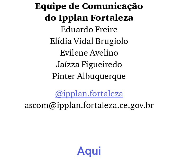 Equipe de Comunica o do Ipplan Fortaleza Eduardo Freire El dia Vidal Brugiolo Evilene Avelino Ja zza Figueiredo Pint...