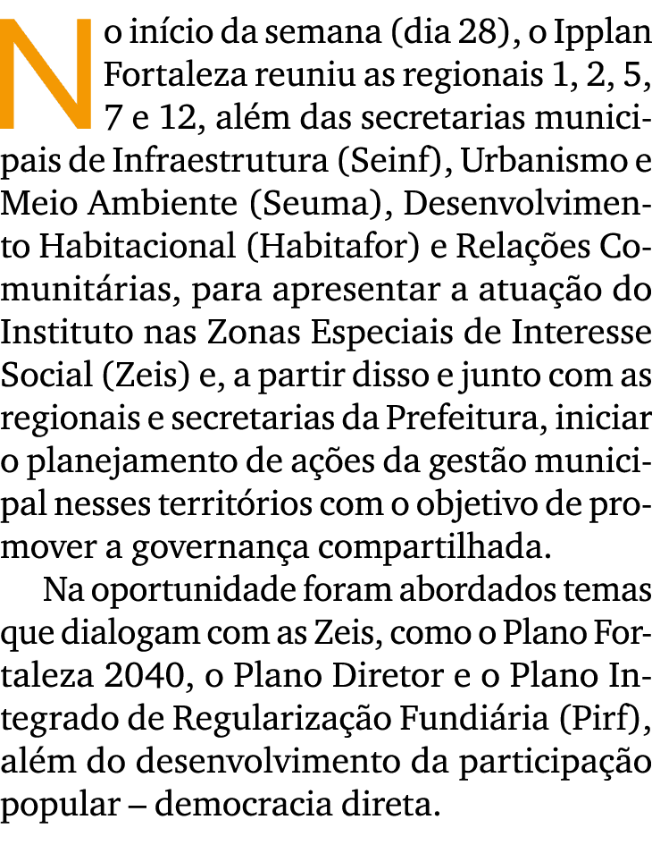 No in cio da semana (dia 28), o Ipplan Fortaleza reuniu as regionais 1, 2, 5, 7 e 12, al m das secretarias municipais...