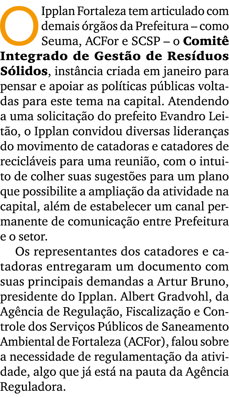 O Ipplan Fortaleza tem articulado com demais rg os da Prefeitura – como Seuma, ACFor e SCSP – o Comit  Integrado de ...